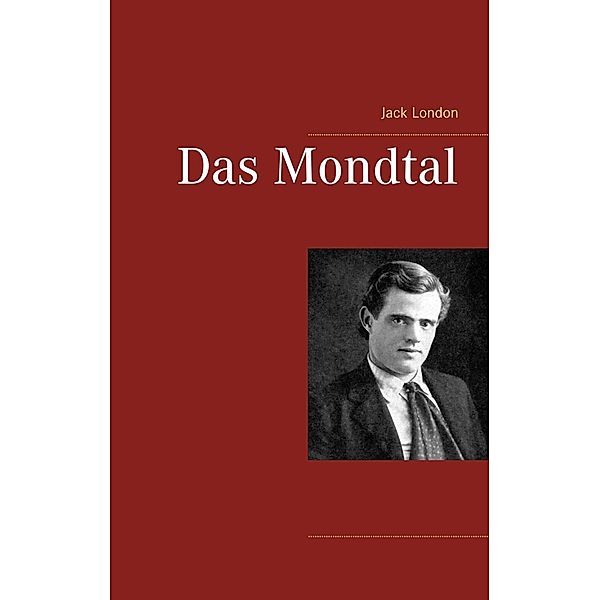 Das Mondtal, Jack London