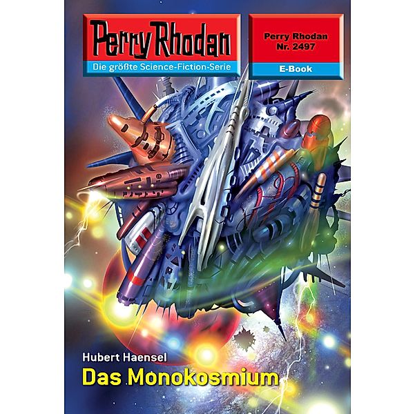 Das Monokosmium (Heftroman) / Perry Rhodan-Zyklus Negasphäre Bd.2497, Hubert Haensel