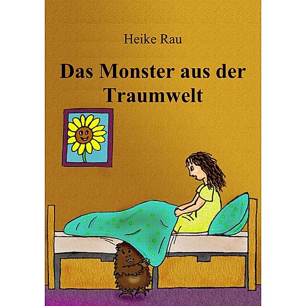 Das Monster aus der Traumwelt, Heike Rau