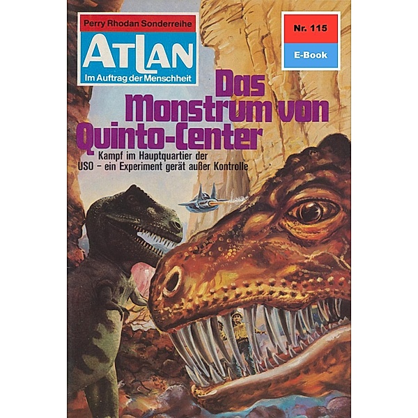 Das Monstrum von Quinto-Center (Heftroman) / Perry Rhodan - Atlan-Zyklus USO / ATLAN exklusiv Bd.115, H. G. Francis