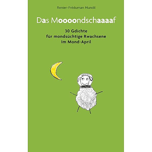 Das Moooondschaaaaf / Das Moooondschaaaaf Bd.4/12, Renier-Fréduman Mundil
