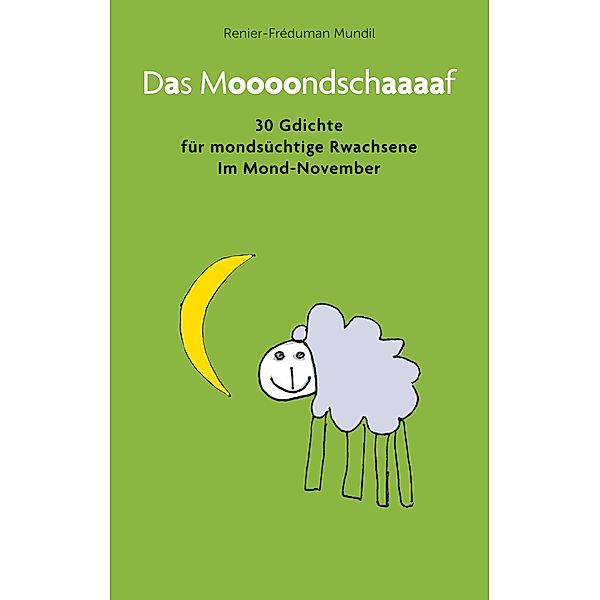 Das Moooondschaaaaf / Moooondschaaaaf Bd.11, Renier-Fréduman Mundil