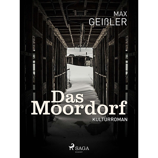 Das Moordorf, Max Geißler