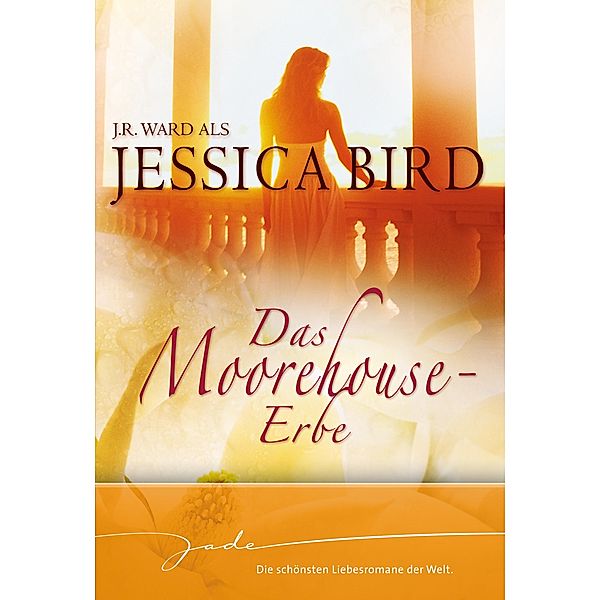 Das Moorehouse-Erbe / JADE, Jessica Bird