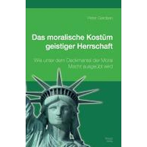 Das moralische Kostüm geistiger Herrschaft, Peter Gerdsen