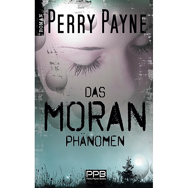 Das Moran Phänomen, Perry Payne