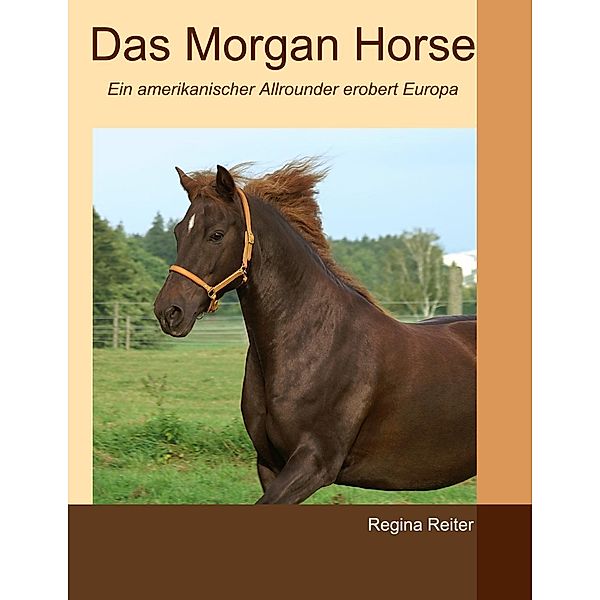 Das Morgan Horse, Regina Reiter
