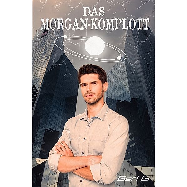 Das Morgan-Komplott, Geri G