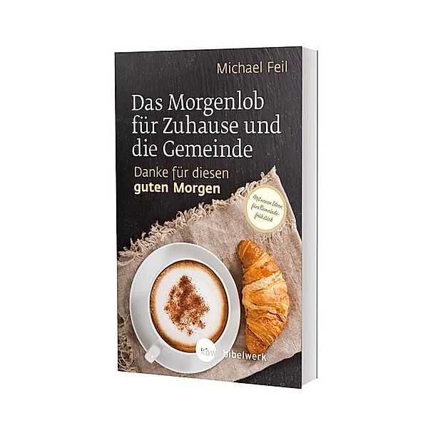 Das Morgenlob für Zuhause und die Gemeinde, Michael Feil