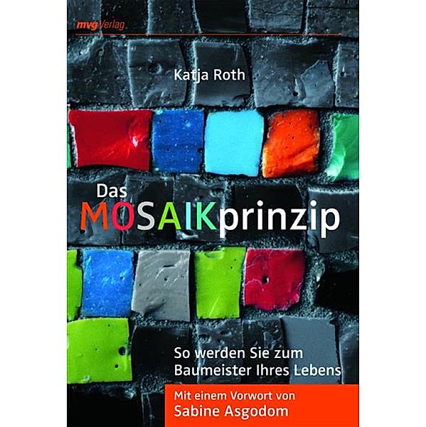 Das MOSAIKprinzip / MVG Verlag bei Redline, Katja Roth