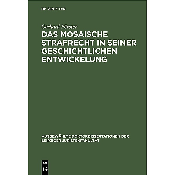 Das mosaische Strafrecht in seiner Geschichtlichen Entwickelung, Gerhard Förster