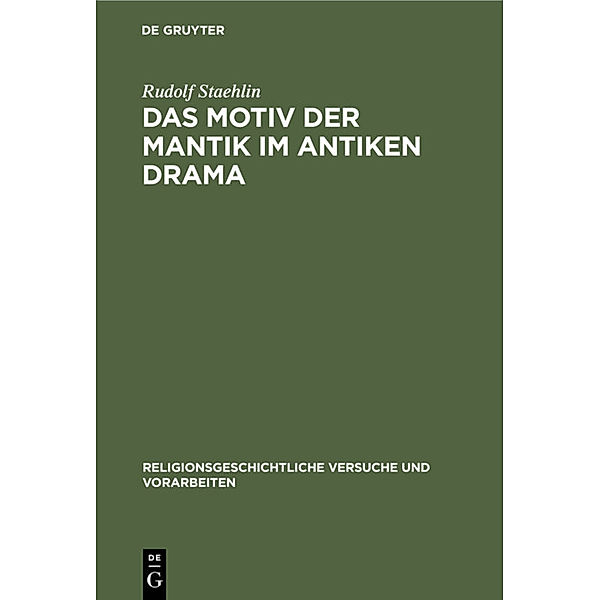 Das Motiv der Mantik im antiken Drama, Rudolf Staehlin