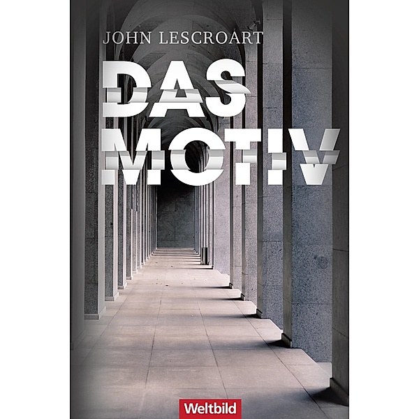 Das Motiv / Dismas Hardy-Reihe Bd.11, John Lescroart
