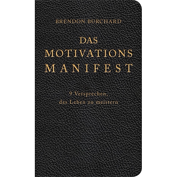 Das MotivationsManifest / Ullstein eBooks, Brendon Burchard