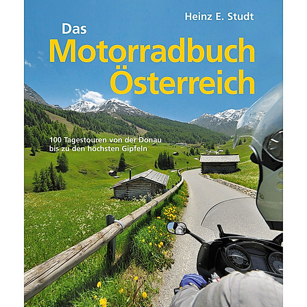 Das Motorradbuch Österreich, Heinz E. Studt
