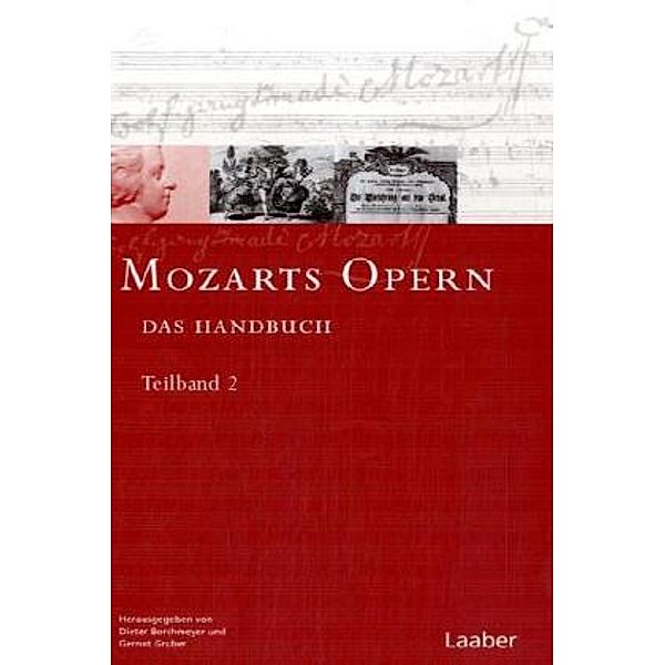 Das Mozart-Handbuch: Bd.3/1-2 Mozarts Opern