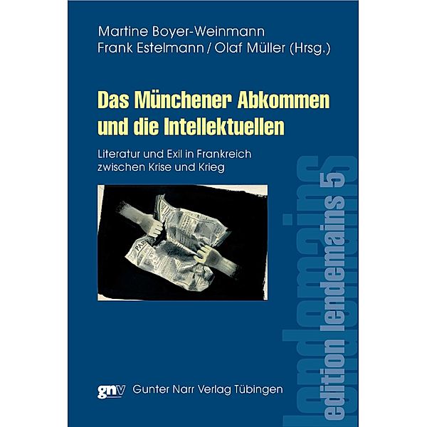Das Münchener Abkommen und die Intellektuellen / edition lendemains Bd.5