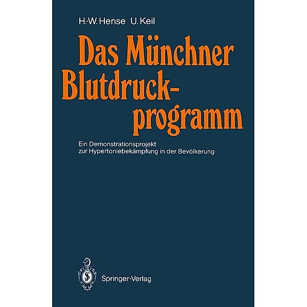 Das Münchner Blutdruckprogramm, Hans-Werner Hense, Ulrich Keil