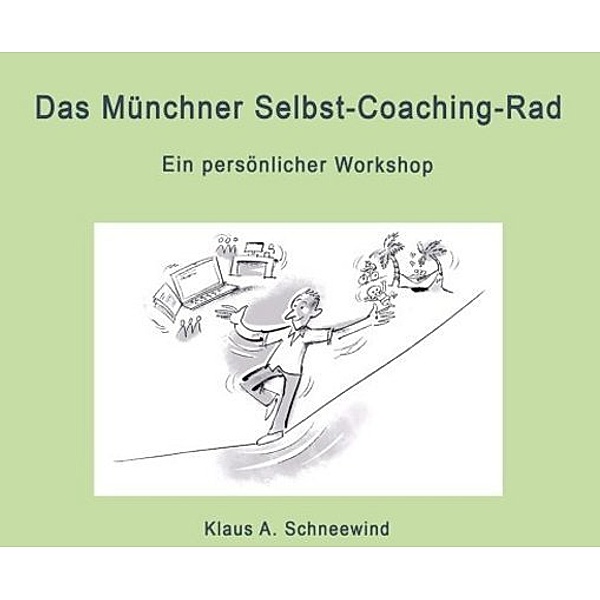 Das Münchner Selbst-Coaching-Rad, Klaus A. Schneewind
