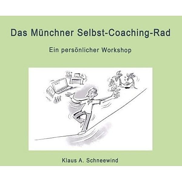 Das Münchner Selbst-Coaching-Rad, Klaus A. Schneewind