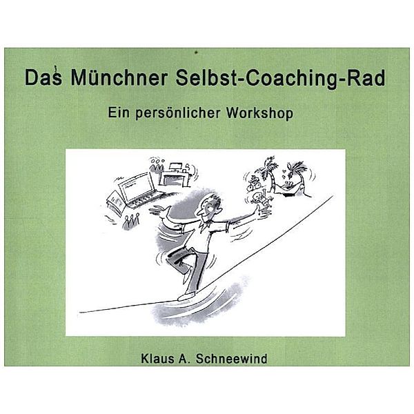 Das Münchner Selbst-Coaching-Rad, Klaus A. Schneewind