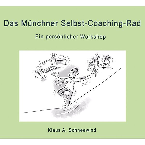 Das Münchner Selbst-Coaching-Rad / tredition, Klaus A. Schneewind