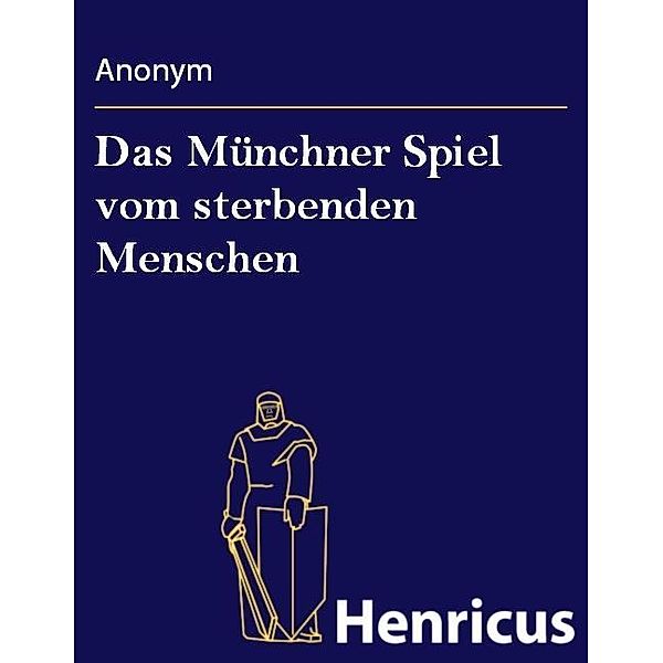 Das Münchner Spiel vom sterbenden Menschen