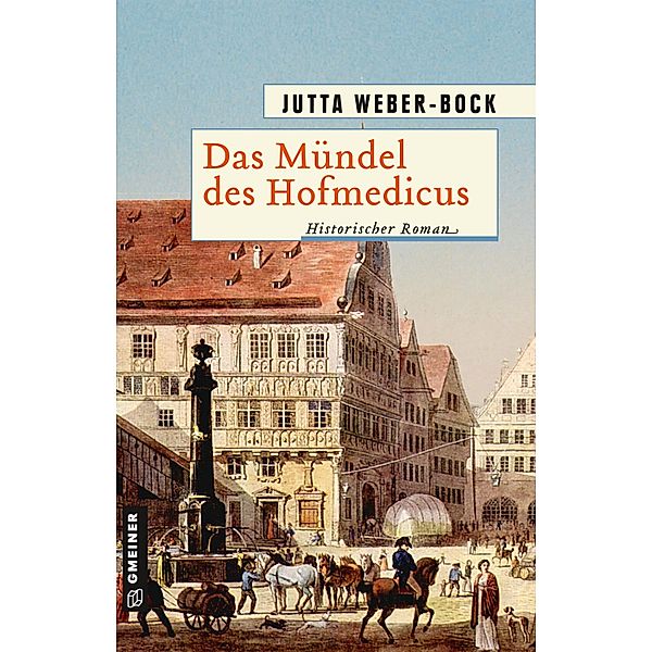 Das Mündel des Hofmedicus, Jutta Weber-Bock