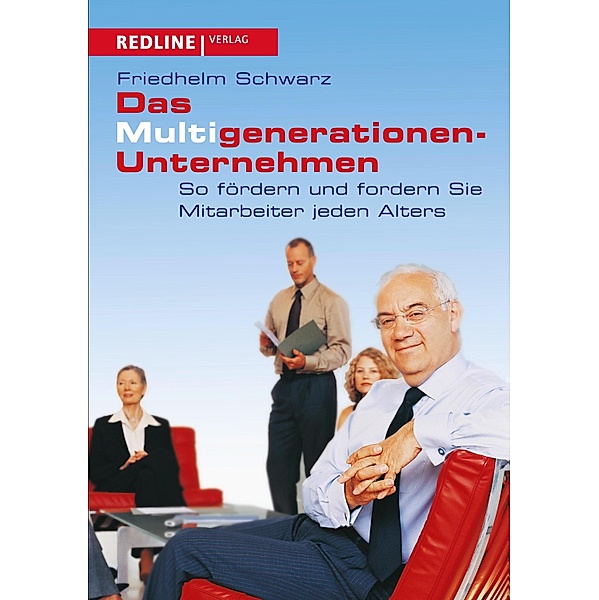 Das Multigenerationen-Unternehmen, Friedhelm Schwarz