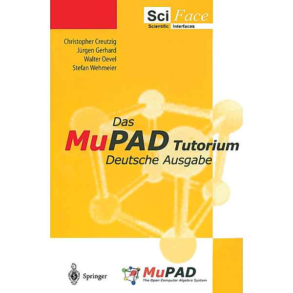 Das MuPAD Tutorium, Christopher Creutzig, J. Gerhard, Walter Oevel