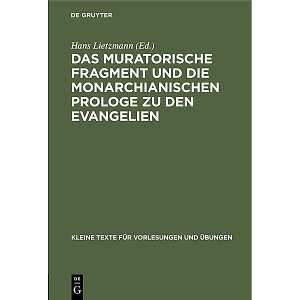 Das muratorische Fragment und die monarchianischen Prologe zu den Evangelien