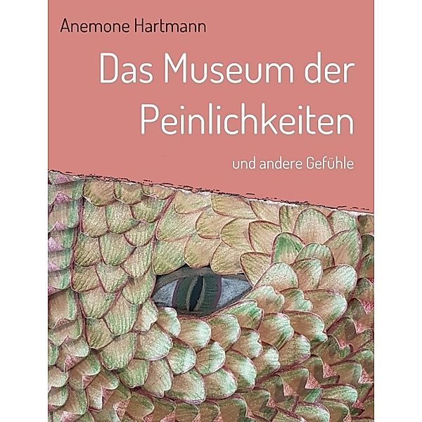 Das Museum der Peinlichkeiten, Anemone Hartmann