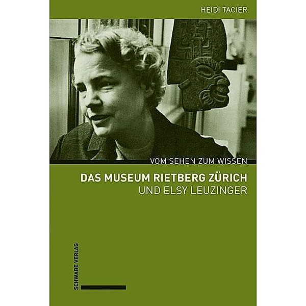 Das Museum Rietberg Zürich und Elsy Leuzinger, Heidi Tacier-Eugster