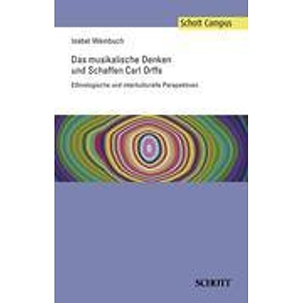 Das musikalische Denken und Schaffen Carl Orffs, Isabel Weinbuch