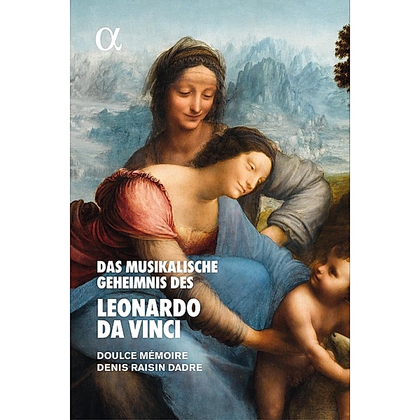 Das Musikalische Geheimnis Des Leonardo Da Vinci, Denis Raisin Dadre, Doulce Memoire