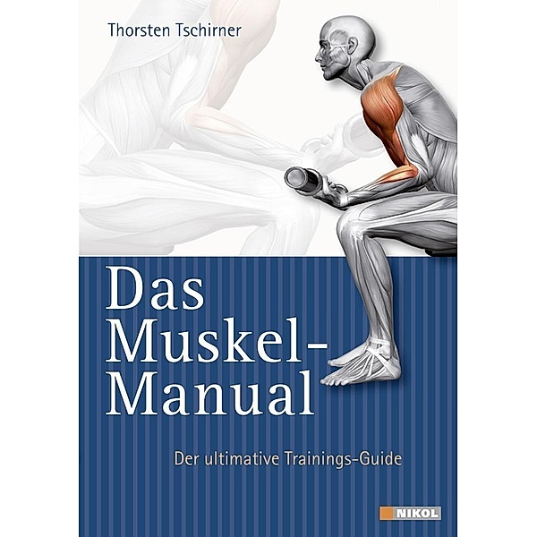 Das Muskel-Manual, Thorsten Tschirner