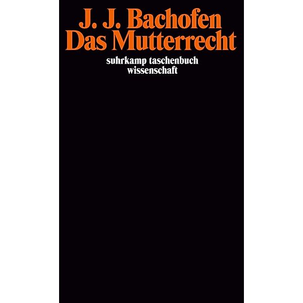 Das Mutterrecht, Johann Jakob Bachofen