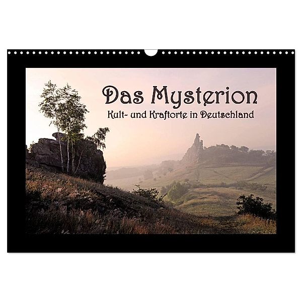Das Mysterion - Kult- und Kraftorte in Deutschland (Wandkalender 2024 DIN A3 quer), CALVENDO Monatskalender, Charlie Dombrow