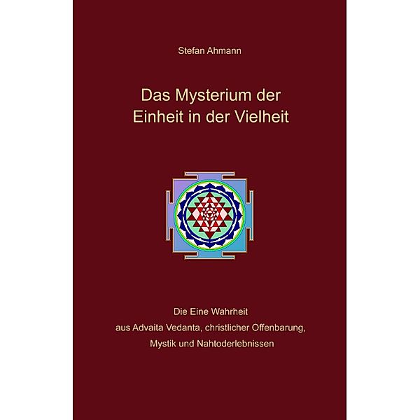 Das Mysterium der Einheit in der Vielheit, Stefan Ahmann