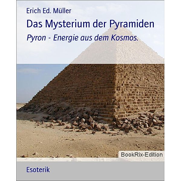 Das Mysterium der Pyramiden, Erich Ed. Müller