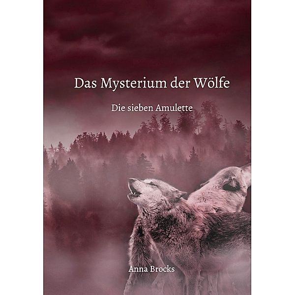 Das Mysterium der Wölfe, Anna Brocks