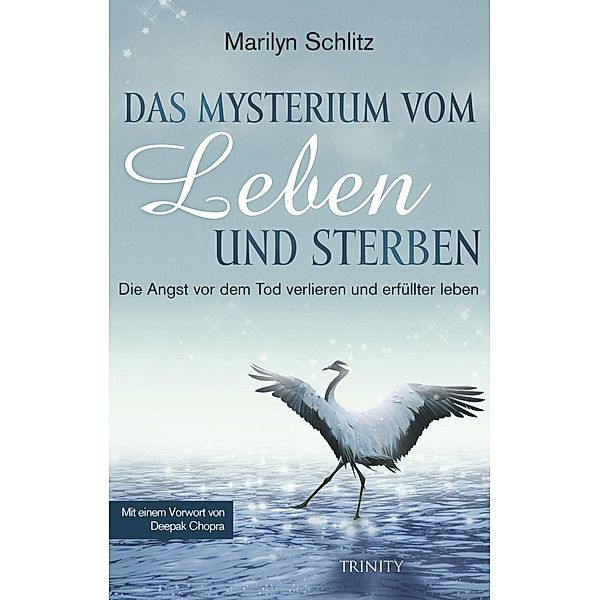 Das Mysterium von Leben und Sterben, Marilyn Schlitz