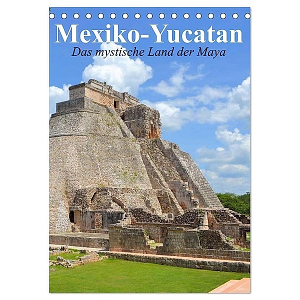 Das mystische Land der Maya. Mexiko-Yucatan (Tischkalender 2024 DIN A5 hoch), CALVENDO Monatskalender, Elisabeth Stanzer