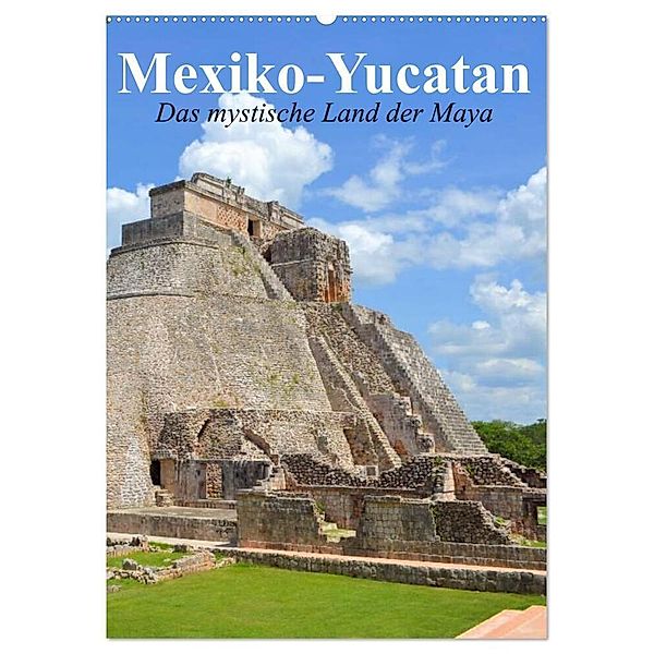 Das mystische Land der Maya. Mexiko-Yucatan (Wandkalender 2025 DIN A2 hoch), CALVENDO Monatskalender, Calvendo, Elisabeth Stanzer