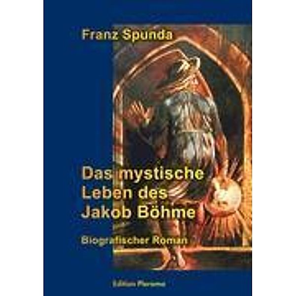 Das mystische Leben des Jakob Böhme, Franz Spunda