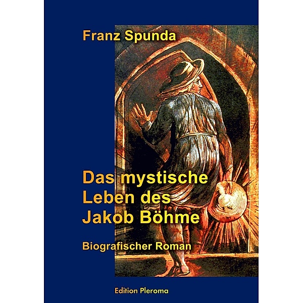 Das mystische Leben des Jakob Böhme, Franz Spunda