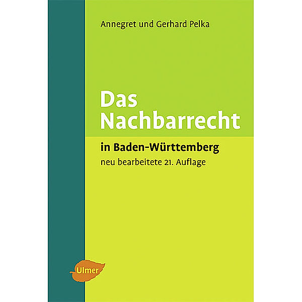 Das Nachbarrecht, Annegret Pelka, Gerhard Pelka