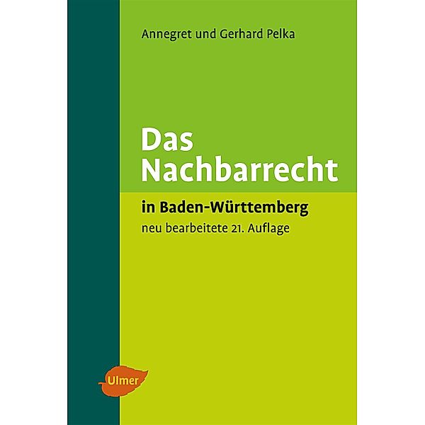 Das Nachbarrecht, Annegret Pelka, Gerhard Pelka