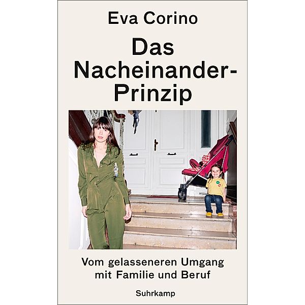 Das Nacheinander-Prinzip / suhrkamp taschenbücher Allgemeine Reihe Bd.4881, Eva Corino