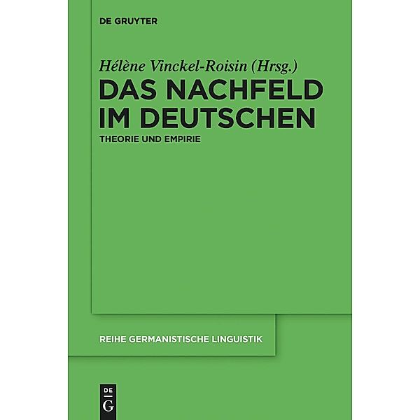 Das Nachfeld im Deutschen / Reihe Germanistische Linguistik Bd.303